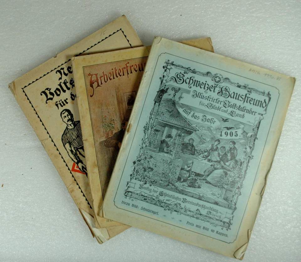 "Schweizer Hausfreund" 1905,  " Neuer Volkskalender" 1920,  "Arbeiterfreund-Kalender"1922   