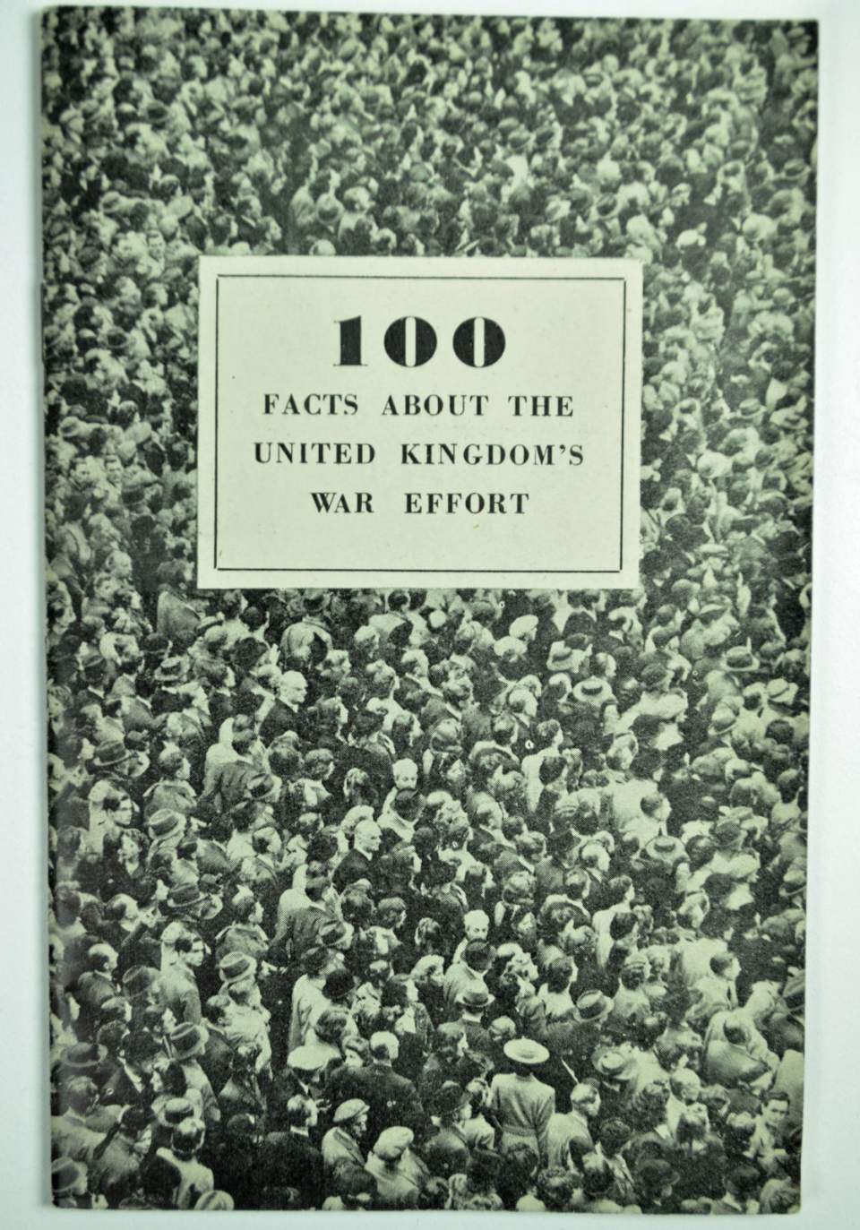 Broschüre: 100 Facts about the United Kingdom's war effort