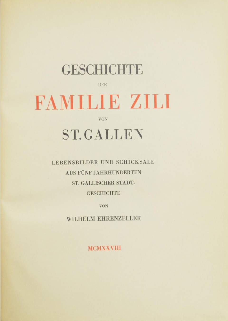 Wilhelm Ehrenzeller, Geschichte der Familie Zili von St. Gallen, Buch