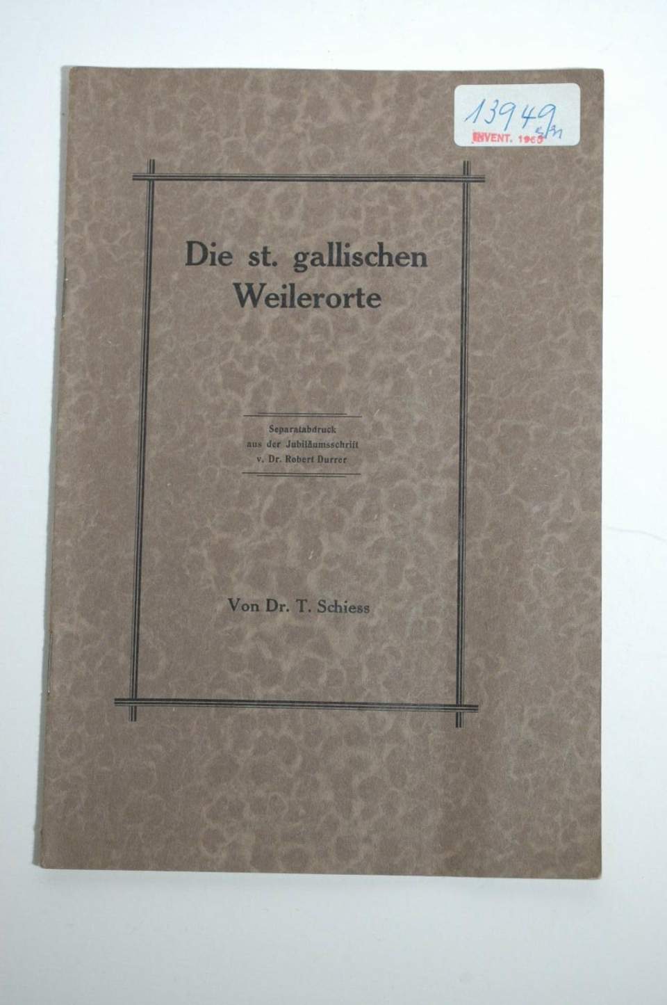 Dr. T. Schiess, Die st. gallischen Weilerorte, Buch