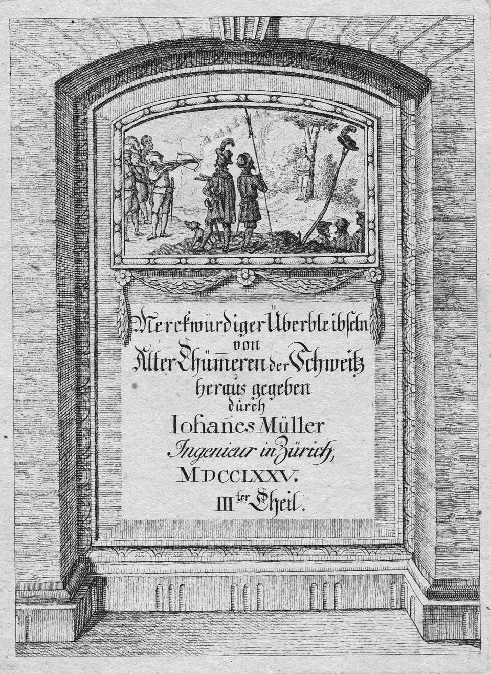 2 Kupferstiche: Merckwürdige Überbleibsel von Alterthümmeren III.-IV. Teil, 1775-76