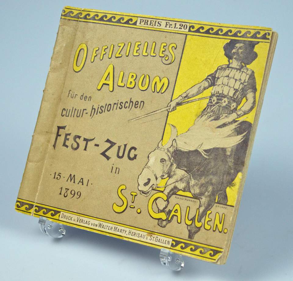 Offizielles Album für den cultur-historischen Fest-Zug in St. Gallen: 15. Mai 1899