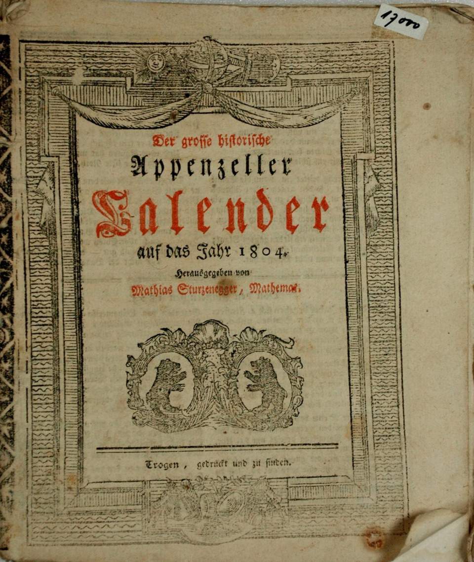 "Der grosse historische Appenzeller Kalender auf das Jahr 1804"